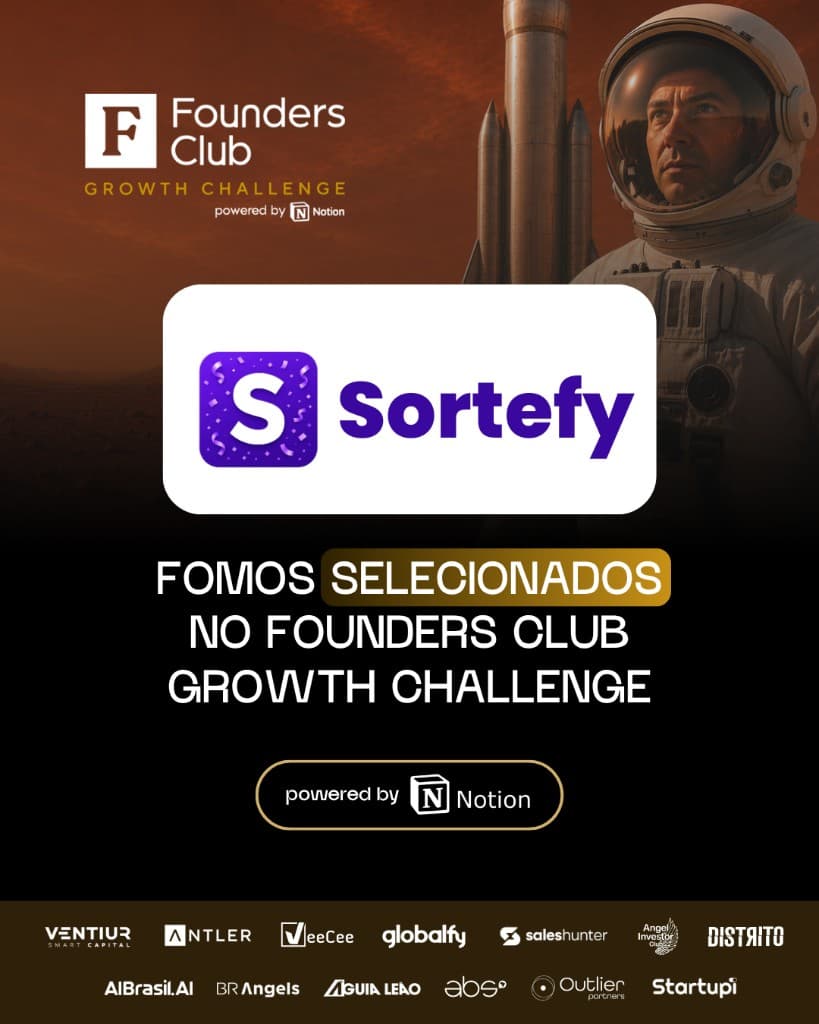 Sortefy selecionada no Founders Club Growth Challenge powered by Notion
